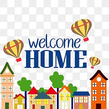 Welcome Home PNG Transparent Images Free Download | Vector Files | Pngtree