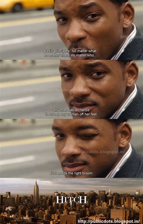 Will Smith in HITCH | Hitch movie, Hitch quotes, Movie quotes