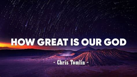 Chris Tomlin - How Great Is Our God (Lyrics) - YouTube