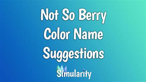 Simularity - Not So Berry Color Name Suggestions