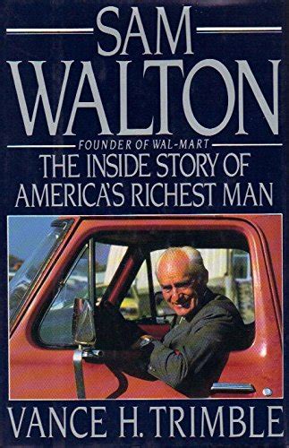 Sam Walton: The Inside Story of America's Richest Man by Vance H. Trimble