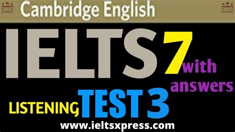 Practice Cambridge IELTS 7 Listening Test 3 IELTSXpress