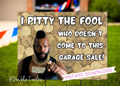 Funny Garage Sale Signs, Yard Sale Sign, Mr. T Garage Sale, DIY Printable Garage Sale Street ...