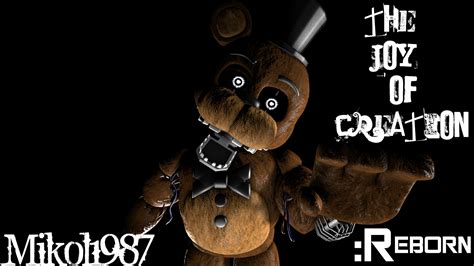 FNaF SFM: The Joy of Creation: Reborn Freddy by Mikol1987 on DeviantArt