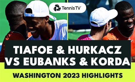 Tiafoe & Hurkacz vs Eubanks & Korda Entertainment! | Washington 2023 Highlights - VCP Tennis