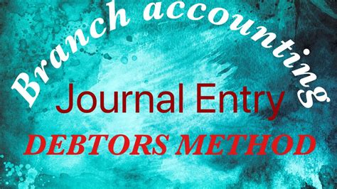 ~5~Journal-Debtors Method-branch Accounting - YouTube