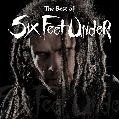 Six Feet Under - The Best of Six Feet Under - Encyclopaedia Metallum: The Metal Archives