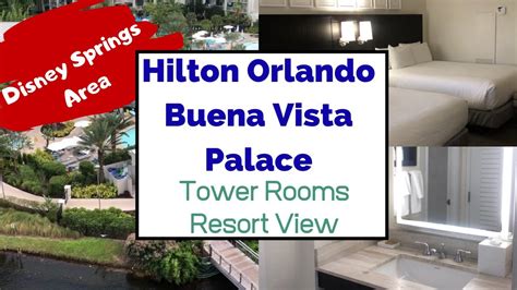 Hilton Orlando Buena Vista Palace (One Bedroom Suite & Resort View Rooms) - YouTube