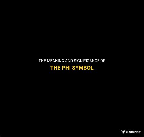 The Meaning And Significance Of The Phi Symbol | ShunSpirit