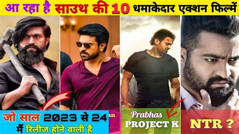 Biggest Upcoming South Action Movies 2023 & 2024 |10 Biggest Upcoming South Indian Action Films ...