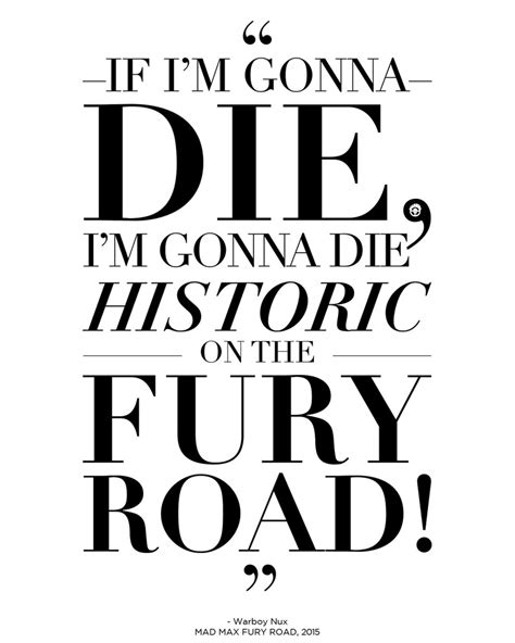 Mad Max FURY ROAD Movie Quote Poster 'gonna Die - Etsy