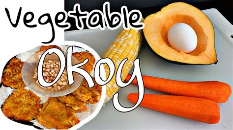 Vegetable Okoy | Okoy Recipe | (Kalabasa, Carrots and Corn) - YouTube