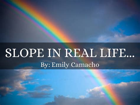 Real Life Slope by Emily Camacho