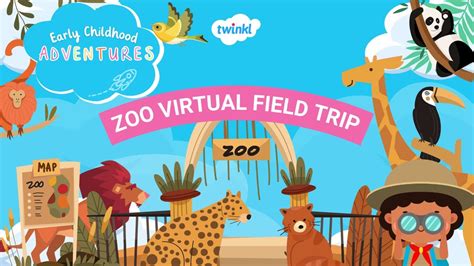 Zoo Virtual Field Trip | Twinkl Early Childhood Adventures | Twinkl USA ...