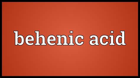 Behenic acid Meaning - YouTube