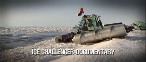 Ice Challenger Documentary