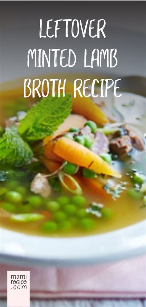 Leftover Minted Lamb Broth Recipe | Recipes, Broth recipes, Slow cooker meal prep