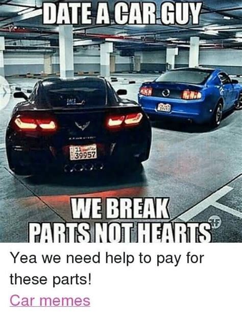 19 Amusing Car Guy Memes That You Never Seen Before | Car guys, Car guy memes, Dating humor quotes