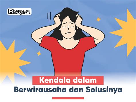 Kendala dalam Berwirausaha dan Solusinya