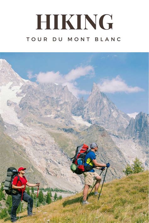 Tour du Mont Blanc: How to Plan Your Epic Trek for 2023 | Hiking europe ...