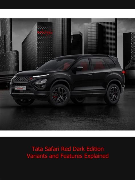 Tata Safari Red Dark Edition – Variants and features | The Financial ...