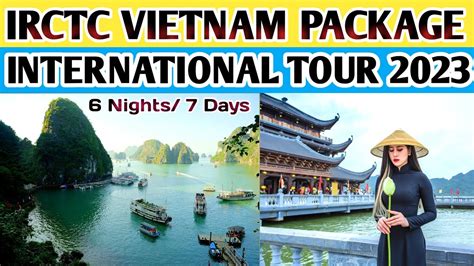 VIETNAM TRIP FROM INDIA। IRCTC INTERNATIONAL TRIP 2023। VIETNAM TOUR ...