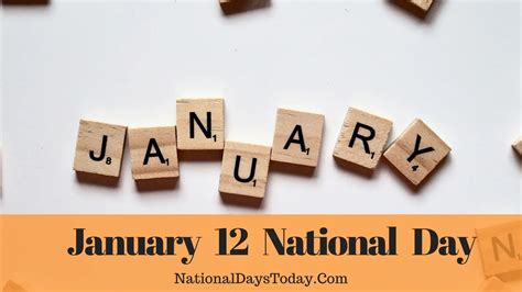 January 12 National Day - You Will be Surprised By The List!