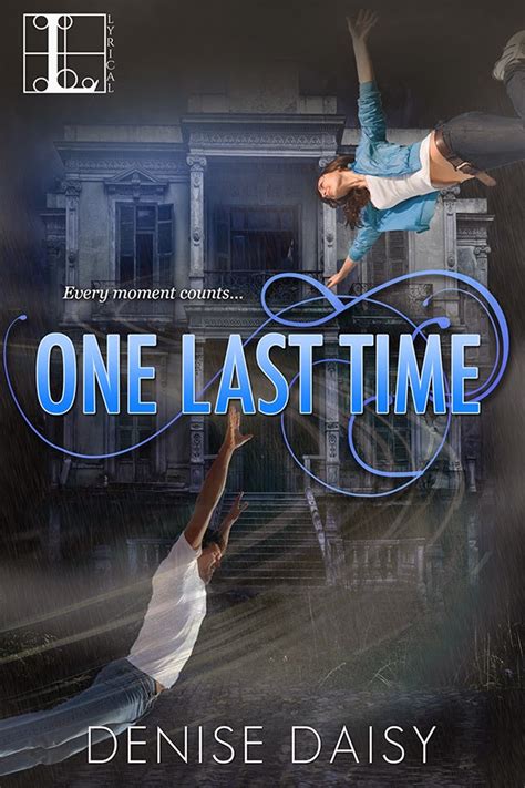 Cover Reveal for One Last Time by Denise Daisy | Book Liaison