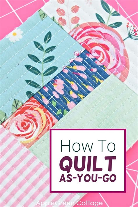 Quilt as You Go Tutorial For Beginners - AppleGreen Cottage | Beginner quilting projects ...