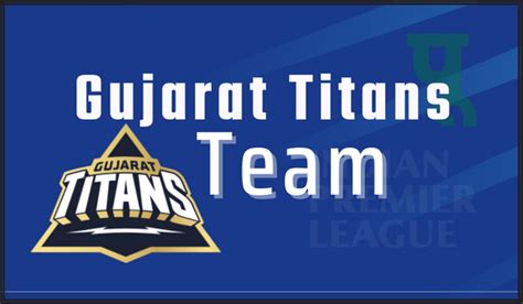 Gujarat Titans Team 2023 Players List, Name, Photo, Captain, Retains