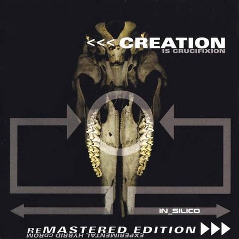 Creation Is Crucifixion - In_Silico Lyrics and Tracklist | Genius