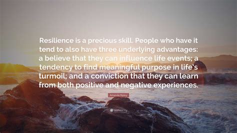 Amanda Ripley Quote: “Resilience is a precious skill. People who have it tend to also have three ...