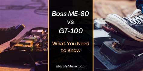 Boss ME-80 vs GT-100: What You Need to Know