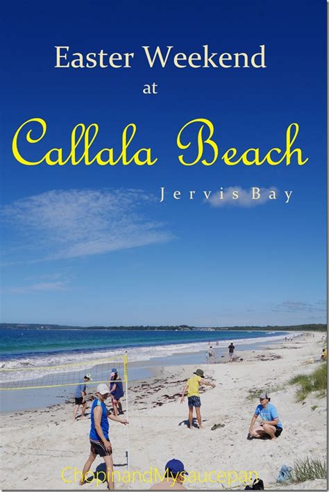 Easter Weekend at Callala Beach, Jervis Bay | ChopinandMysaucepan