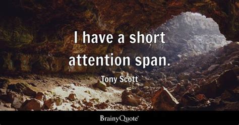 Short Attention Span Quotes - BrainyQuote