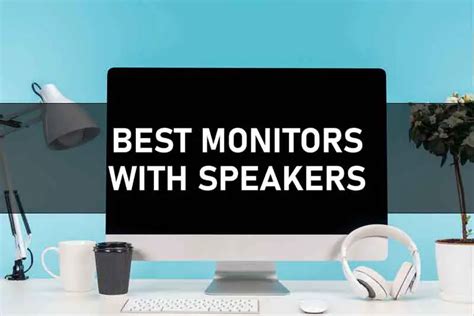 BEST MONITORS WITH SPEAKERS BUILT-IN