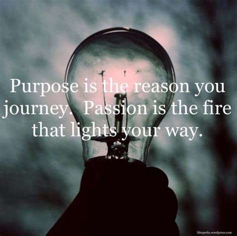 Purpose And Passion Pictures, Photos, and Images for Facebook, Tumblr, Pinterest, and Twitter