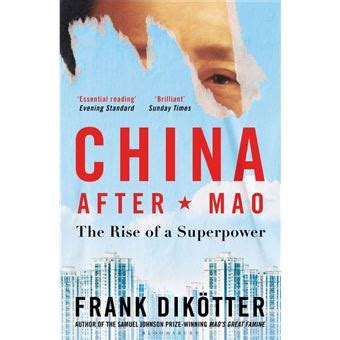 China After Mao The Rise of a Superpower - broché - Frank Dikotter ...