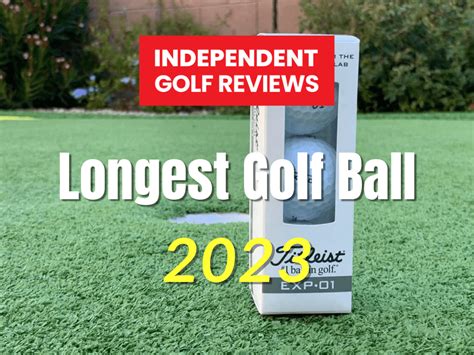 The Longest Golf Balls 2023 - Independent Golf Reviews