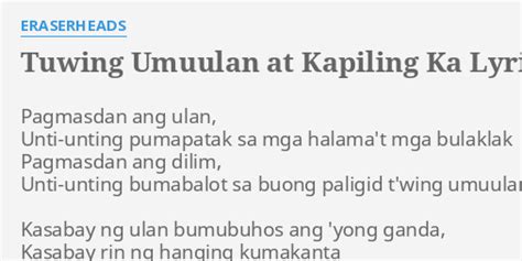 "TUWING UMUULAN AT KAPILING KA" LYRICS by ERASERHEADS: Pagmasdan ang ulan, Unti-unting...