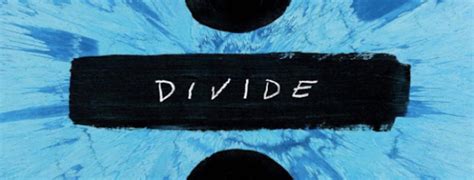 ed-sheeran-divide-album-cover-2017-march-14842219171 - Really Into This