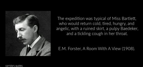 Quotations: A Room With A View (1908) by E.M. Forster. (243 quotes from the novel in chapter ...