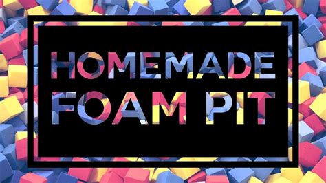 Homemade Foam Pit - YouTube