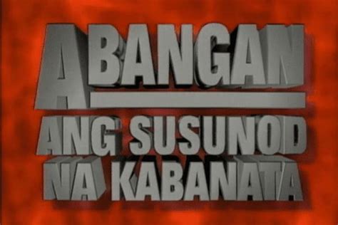 Abangan ang susunod na kabanata (TV Series 1991– ) - IMDb