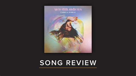 A Song Review: "Carry the World" by Meredith Andrews