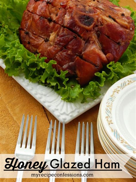 Honey Glazed Ham - My Recipe Confessions