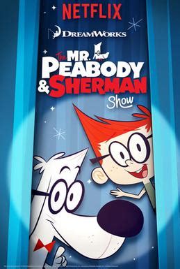 The Mr. Peabody & Sherman Show - Wikipedia