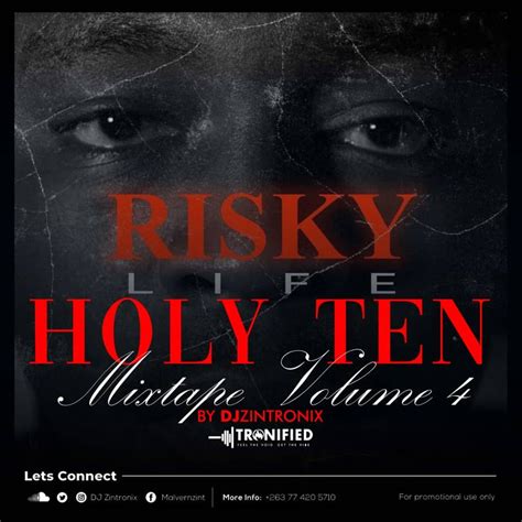 Holy Ten Risky Life Album mixtape vol 4 by Dj Zintronix (April 2021)#Tronif by Holy Ten Risky ...