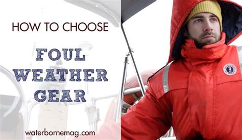 How to choose sailing foul weather gear - Waterborne WaterborneMag.com