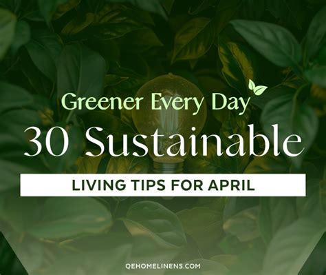 Greener Every Day: 30 Sustainable Living Tips For April - QE Home